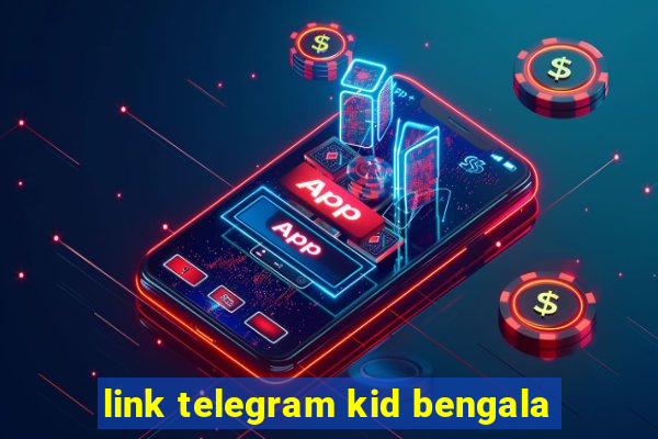 link telegram kid bengala